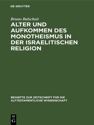 cover image of Alter und Aufkommen des Monotheismus in der israelitischen Religion
